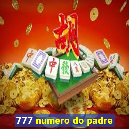 777 numero do padre